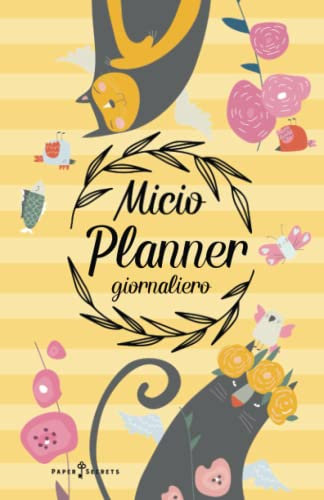 Micio Planner Giornaliero: Agenda senza tempo a tema gatto per organizzare impegni, appuntamenti, obiettivi.