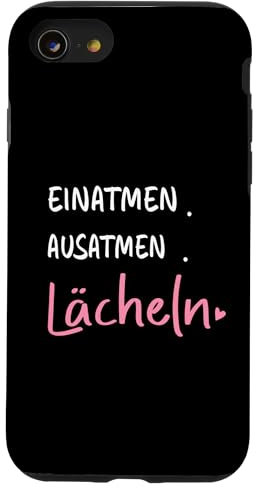 Hülle für iPhone SE (2020) / 7 / 8 Einatmen. Ausatmen. Lächeln - Sprüche Statement mit Spruch