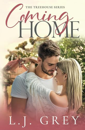 Coming Home: A Small Town, Second Chance, Sports Romance (THE TREEHOUSE SERIES)