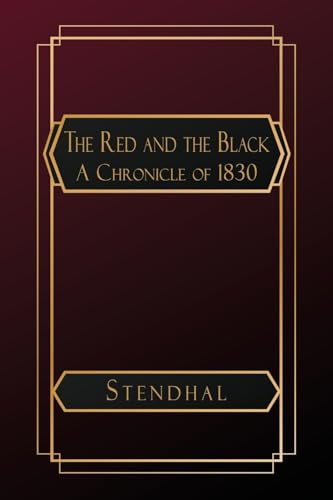 The Red and the Black: A Chronicle of 1830