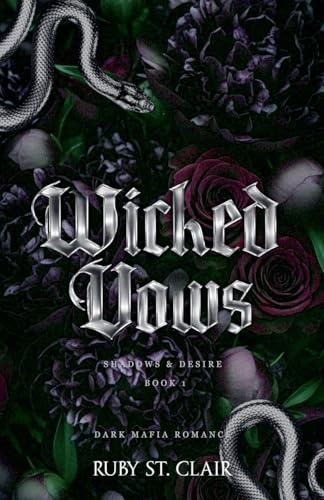 Wicked Vows: Dark Mafia Romance (Shadows & Desire, Band 1)