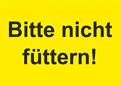 Schild: Bitte nicht füttern - 620x440mm einseitiger Druck | Aluverbund