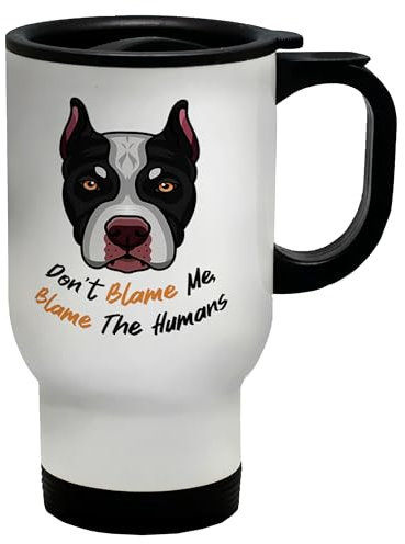 Shopagift Bully XL Pitbull Travel Mug Don't Blame Me, Blame The Humans Stainless Steel 14oz Cup