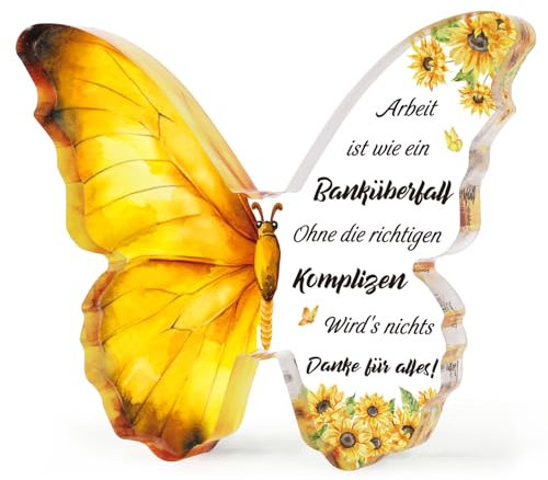 BETESSIN Abschiedsgeschenk Kollegen Jobwechsel - Arbeit ist wie ein Banküberfall... - Schmetterlinge Acrylplakette mit Dankesbotschaften - Beste Kollegin Geschenk für Abschied Kollegin Jobwechsel