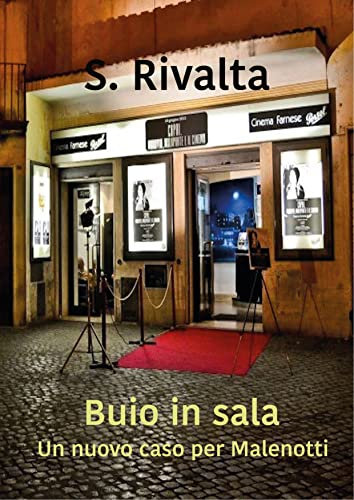 Buio in sala. Un nuovo caso per Malenotti, VOL.7 (Una serie noir)