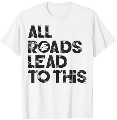 Fast & Furious All Roads Lead To This Logo T-Shirt