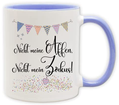 Tasse - Party Becher mit Spruch - lustige Statements als Geschenk (Henkel&Innen_Blau, Nicht meine Affen. Nicht mein Zirkus!)