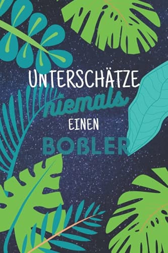 Unterschätze niemals einen Boßler: Notizbuch inkl. Kalender 2022 | Das perfekte Geschenk für Männer, die boßeln | Geschenkidee | Geschenke