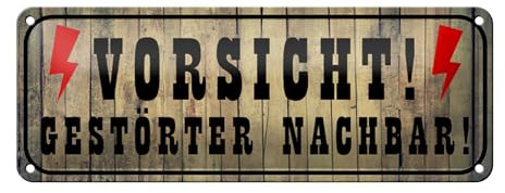 FEMER Blechschild Hinweis 27x10cm Vorsicht gestörter Nachbar Dekoration