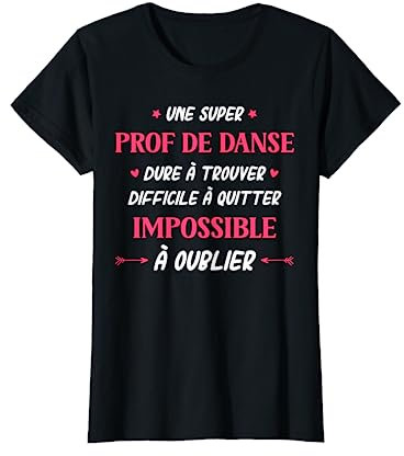Humour Professeur de danse Femme super Prof de danse T-Shirt