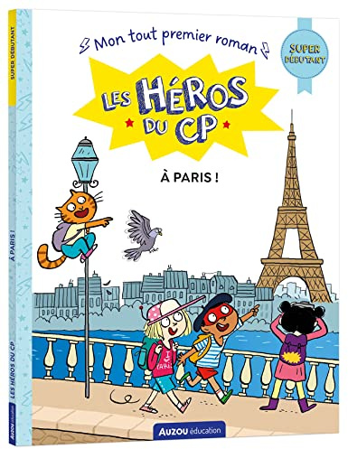 Les héros du CP - Mon tout premier roman - À Paris !: Super débutant