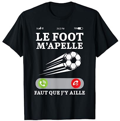 Le Foot M'Apelle Football Maillot Cadeau Footballeur T-Shirt