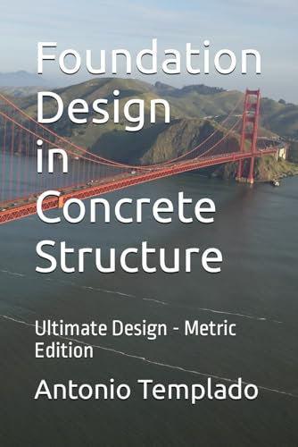 Foundation Design in Concrete Structure: Ultimate Strength Design - Metric Edition