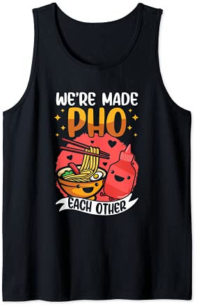 Vietnamese Pho Noodle Soup Dish Vietnam Cuisine Food Foodie Tank Top