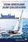 Vom Öresund zum Oslofjord: Eine literarische Nordlandfahrt unter Segeln (Nordische Segelabenteuer: Mit Wind und Wellen durch Deutschland, England und Skandinavien, Band 3)