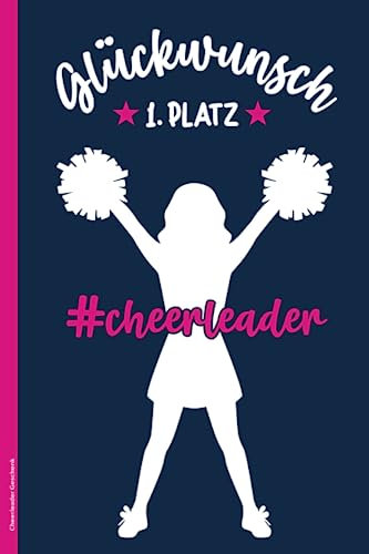 Cheerleader Geschenk: Notizbuch A5 liniert das Cheerleading Buch als Glückwunsch zum 1. Platz im Turnier und Wettbewerb der Cheerleaders die schöne Idee für Cheerleader Team und Mannschaft
