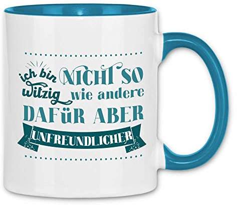 wowshirt Tasse Ich bin vielleicht nicht so Lustig wie Andere Unfreundlicher Mitarbeiter Kollege, Farbe:White - Light Blue