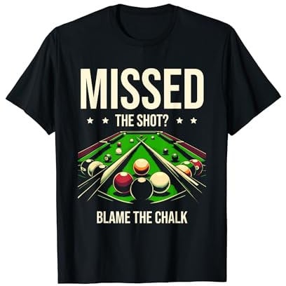 Schuss verpasst? Schuld daran ist die Chalk Snooker Queue T-Shirt