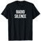 Radio Silence T-Shirt