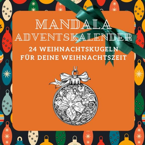 Dein Weihnachtskugel-Mandala-Adventskalender begleitet dich festlich durch den Dezember.: Freue dich auf 24 kreative Auszeiten, die deine Weihnachtsstimmung beflügeln.
