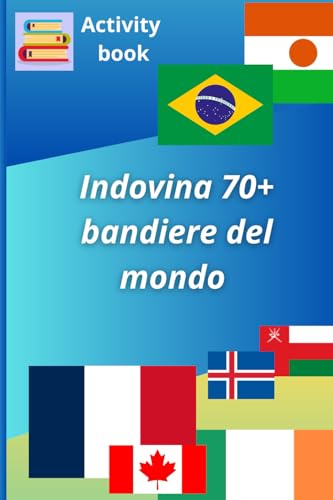 Indovina 70+ bandiere del mondo