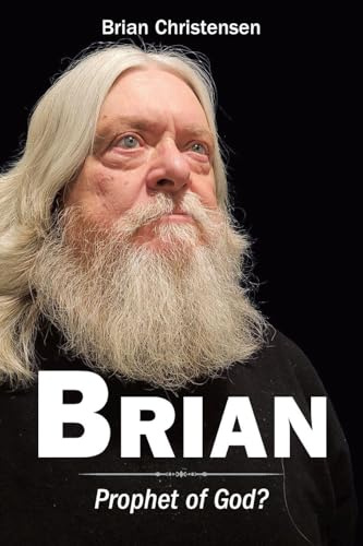 BRIAN: Prophet of God?