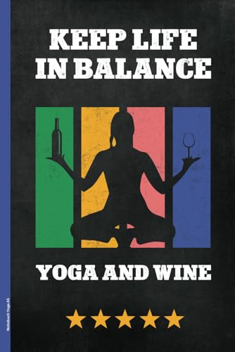 Notizbuch Yoga A5: Lustiges Geschenk für Yoga Liebhaber liniertes Buch für Notizen mit Spruch KEEP LIFE IN BALANCE YOGA AND WINE mit Motiv meditierende Frau Idee zum Geburtstag Yogalehrerin
