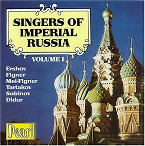 Singers of Imperial Russia Vol. I