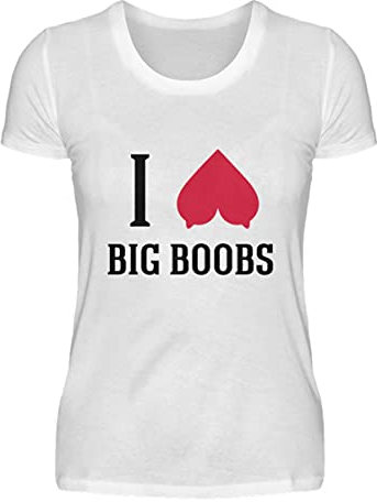 I Love Big Boobs | Tits Boobies Titten Brüste - Damenshirt -L-White