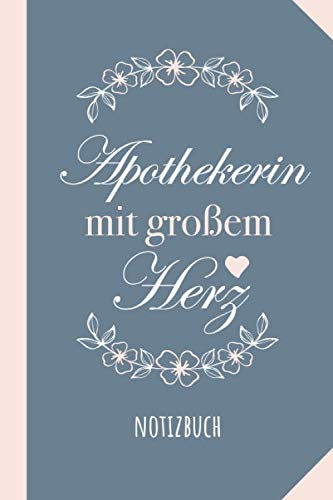 Apothekerin mit großem Herz: Notizbuch als Geschenk für Apothekerin - A5 / liniert - Geschenke zum Geburtstag oder Weihnachten