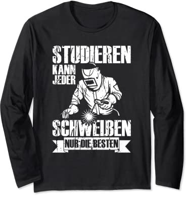 Schweißer Metall Schweisser Schweißen Langarmshirt