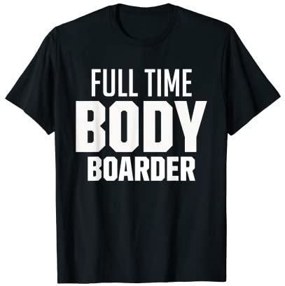 Bodyboard Bodyboard Lustiger Bodyboarder T-Shirt