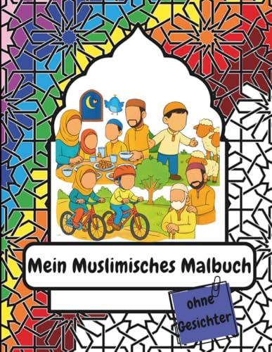 Mein Muslimisches Malbuch: Ohne Gesichter