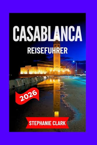 CASABLANCA REISEFÜHRER 2026