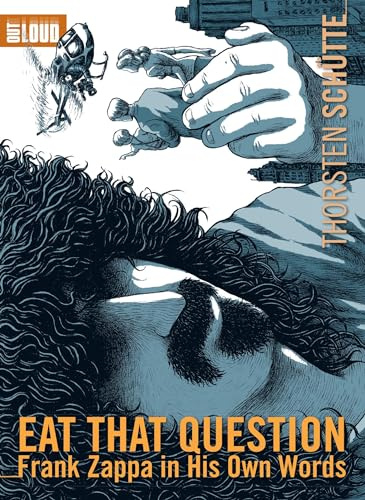 Eat that question (Frank Zappa in his own words)