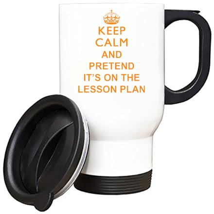Keep Calm and Pretend It's On The Lesson Plan, Teacher Appreciation Gifts, Insulated Travel Mug, Tea, Coffee Mug. (White)