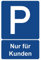 Parkplatzschild Nur für Kunden Parken Schild Blau 30 x 20 x 0,3 cm Kunststoff Parkplatzmakierung Parken Parkplatzschilder Parkplatz Hinweisschild, Verbotsschild, Parkplatz Freihalten