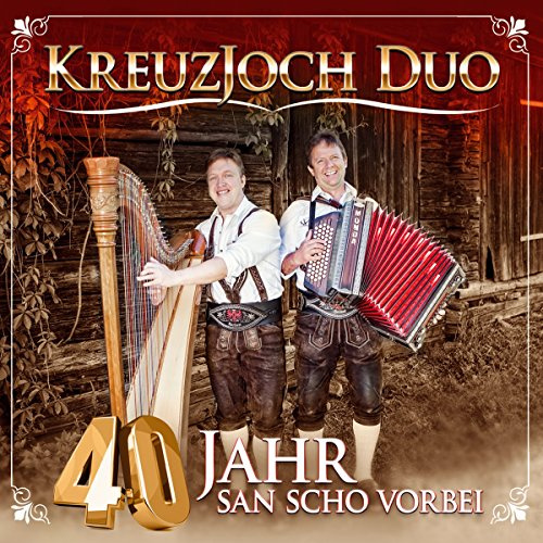40 Jahr san scho vorbei; Volksmusik aus dem Zillertal