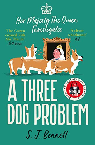 A Three Dog Problem: The Queen investigates a murder at Buckingham Palace (Her Majesty Investigates) (English Edition)