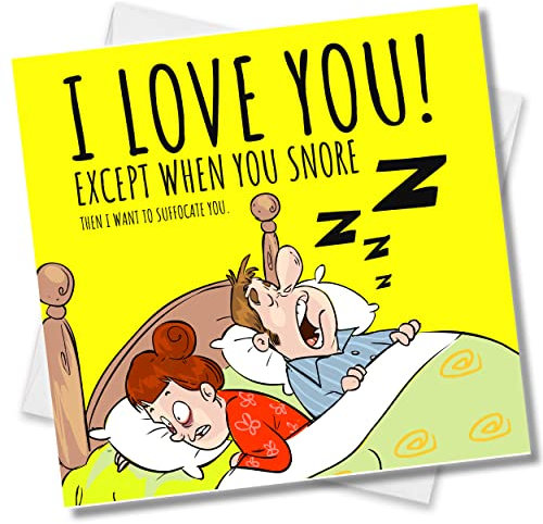 Punkcards Funny Snoring Birthday Card, “I Love You (Except When You Snore)”, Hilarious Card for Husbands, Wives, Partners or Couples