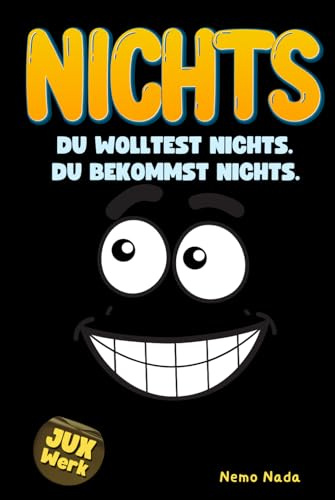 Nichts. Du wolltest nichts. Du bekommst nichts. - Das wohl originellste Geschenk aller Zeiten für jeden, der sich mal wieder nichts gewünscht hat