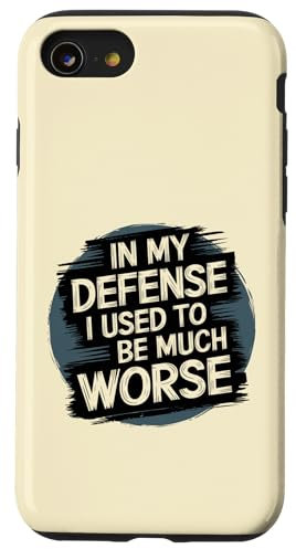 In My Defense I Used To Be Much Worse Funny Self-Growth Case for iPhone SE (2020) / 7 / 8