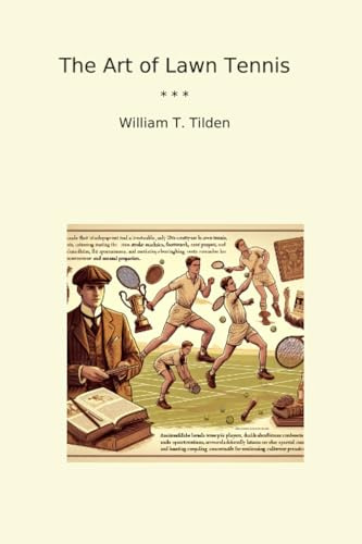 The Art of Lawn Tennis (Classic Books)