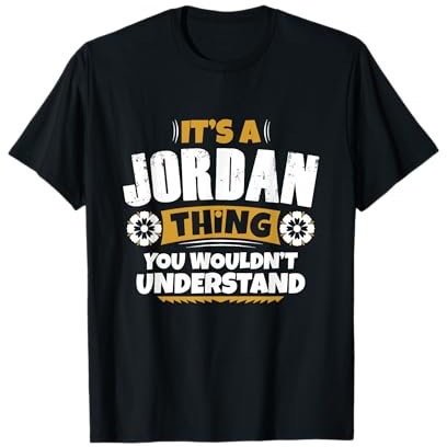 It's a Jordan thing you wouldnt understand Jordan TShirt Maglietta