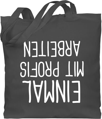 Baumwolltasche - Beruf und Job Geschenke - Einmal mit Profis arbeiten I Spruch Kolleginnen I Geschenk Kollegen - Unisize - Dunkelgrau - geburtstagsgeschenk für kollegin arbeit beutel weihnachten