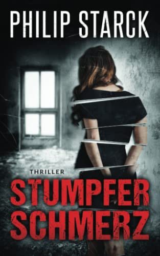 Stumpfer Schmerz: Thriller (Lehmann und Voigt ermitteln, Band 1)