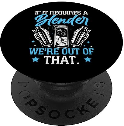 Barkeeper Bartender Funny If It Requires Blender Graphic PopSockets Swappable PopGrip
