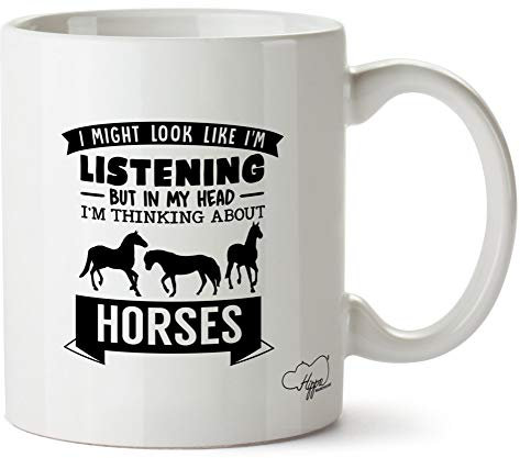 Hippowarehouse I Might Look Like I'm Listening But in My Head I'm Thinking About Horses Printed Mug Cup Ceramic 10oz