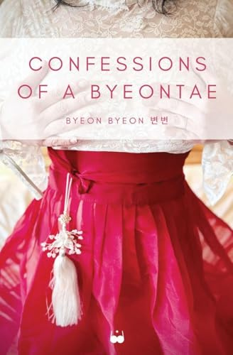 Confessions of a Byeontae (Byeon Confessions)
