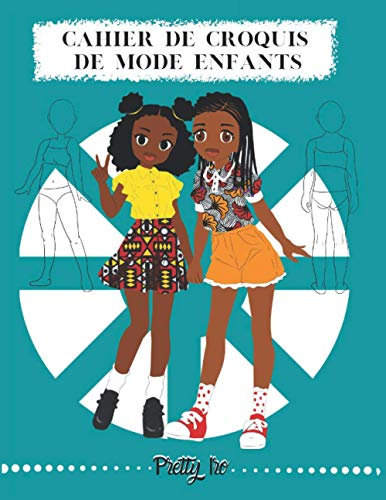 CAHIER DE CROQUIS DE MODE ENFANT: 100 Silhouettes de modèles enfants à personnaliser-grand format 21,59x27,94 cm